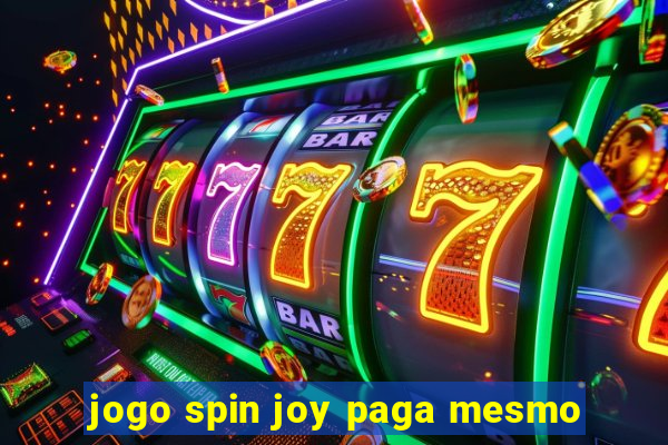 jogo spin joy paga mesmo